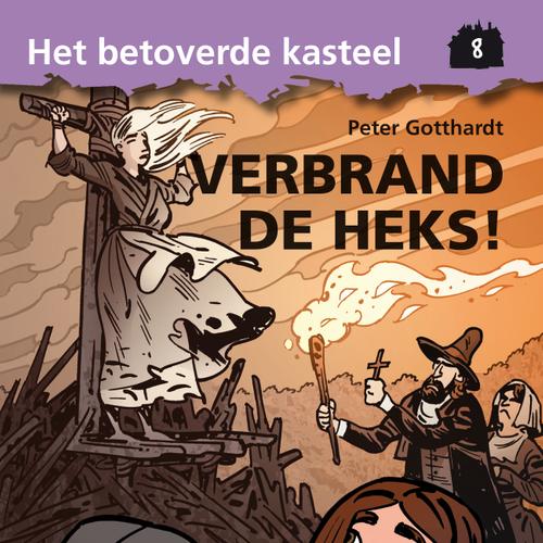 Het betoverde kasteel 8 - Verbrand de Heks!