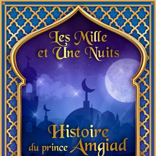 Histoire du prince Amgiad et d’une dame de la ville des Mages 