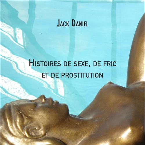 Histoires de sexe, de fric et de prostitution