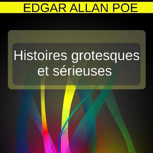 Histoires grotesques et sérieuses