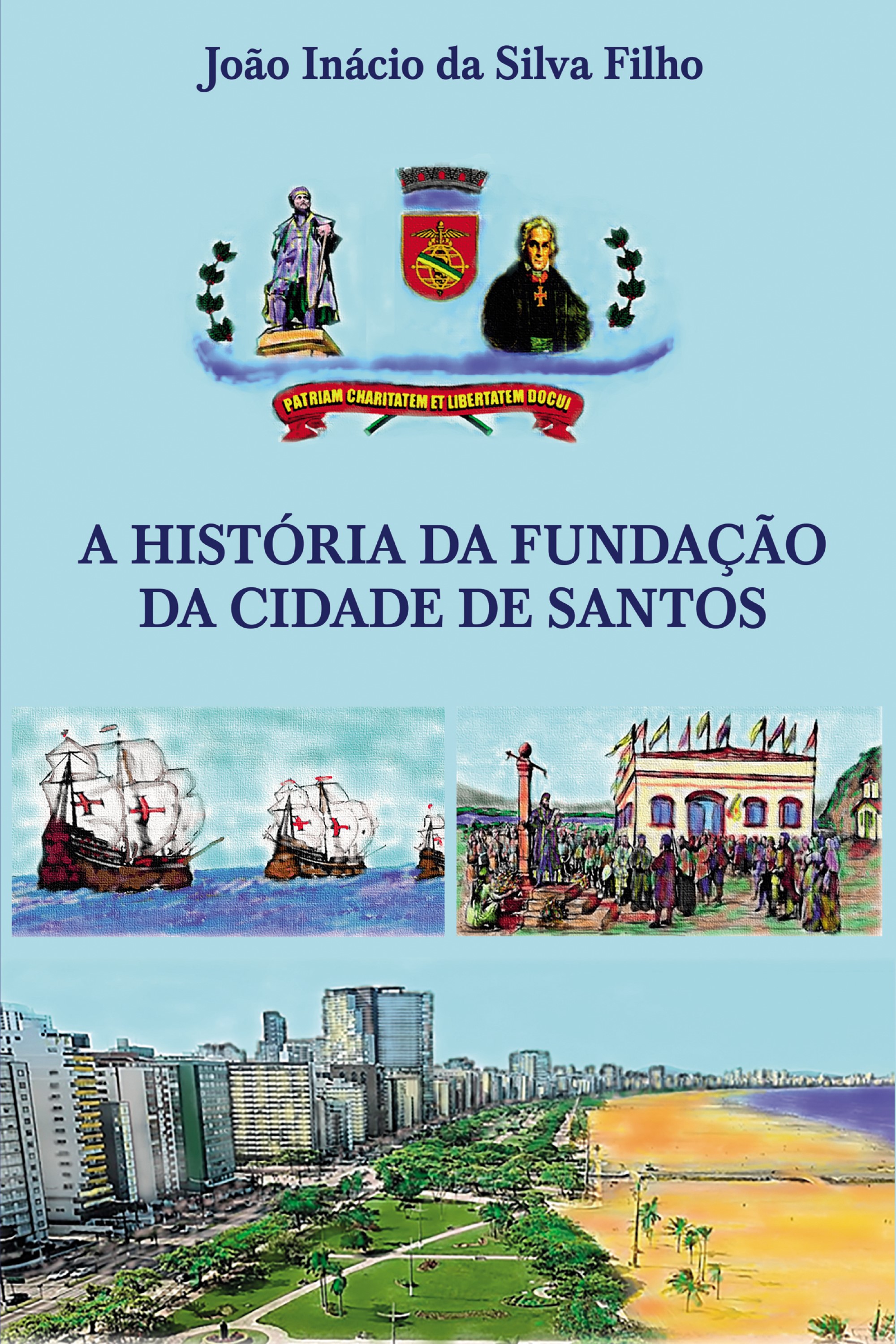 A História da fundação da cidade de Santos