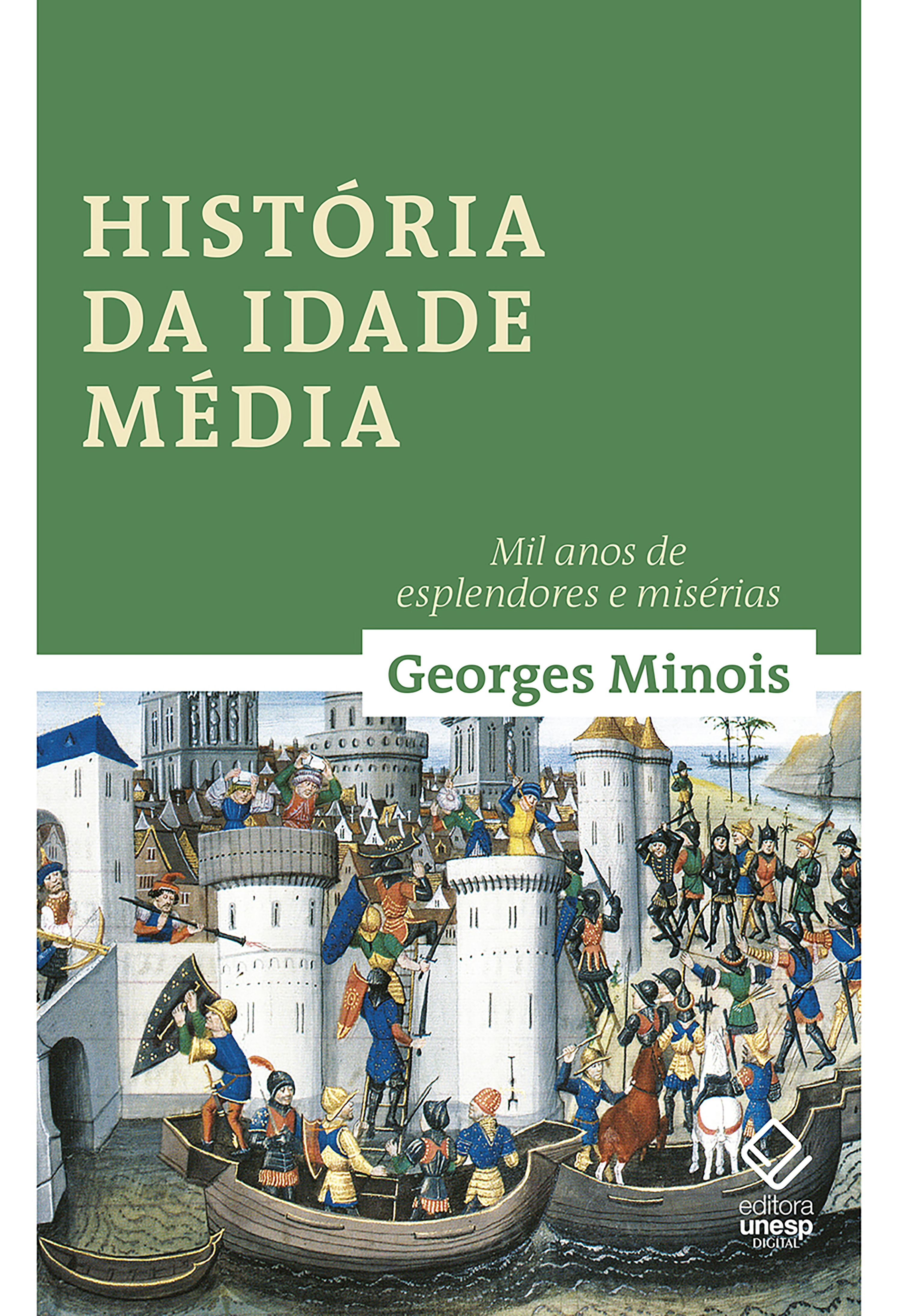 História da idade média: Mil anos de esplendores e misérias