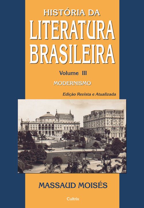 História da Literatura Brasileira - Vol. III