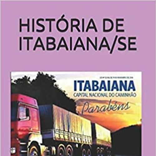 HISTÓRIA DE ITABAIANA/SE