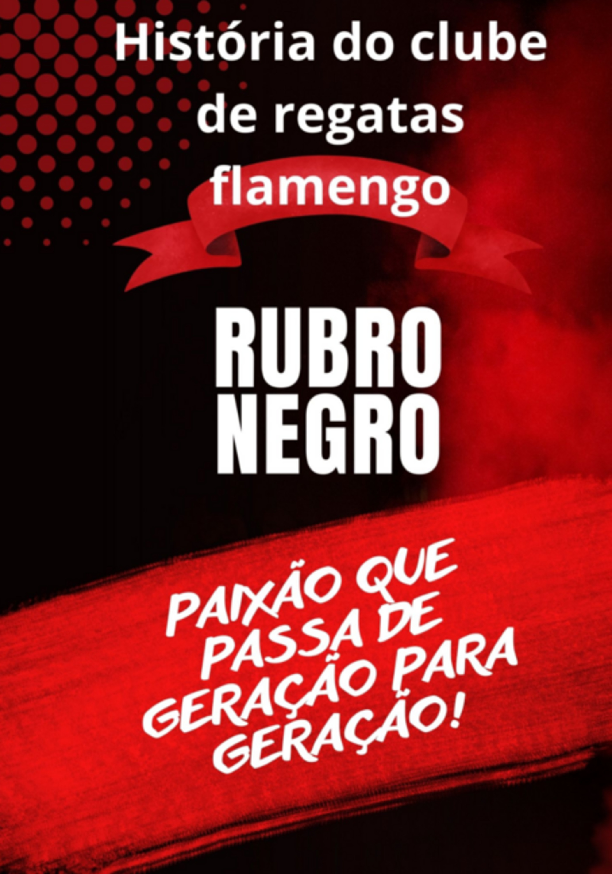 História Do Clube De Regatas Flamengo