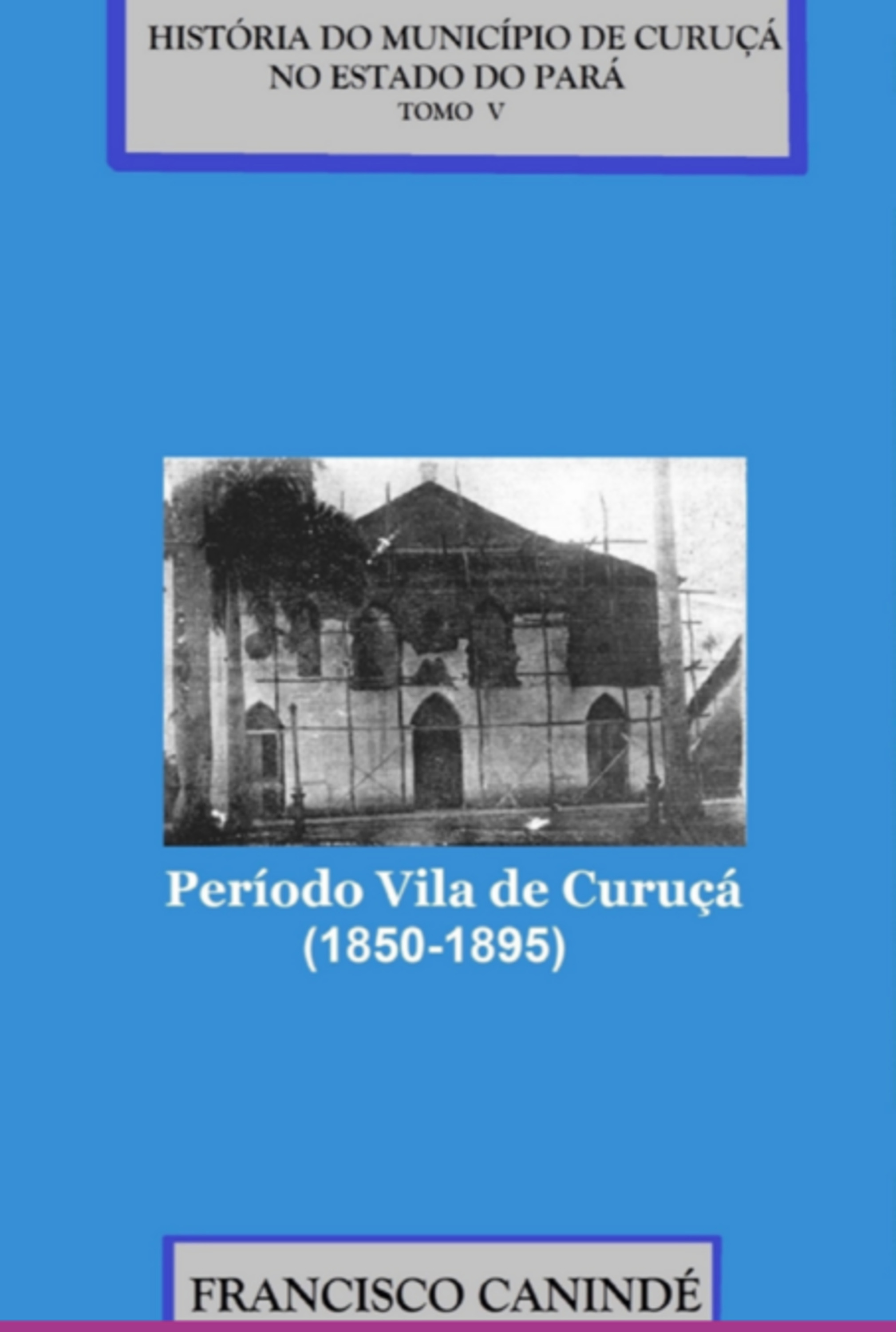 História Do Município De Curuçá No Estado Do Pará.