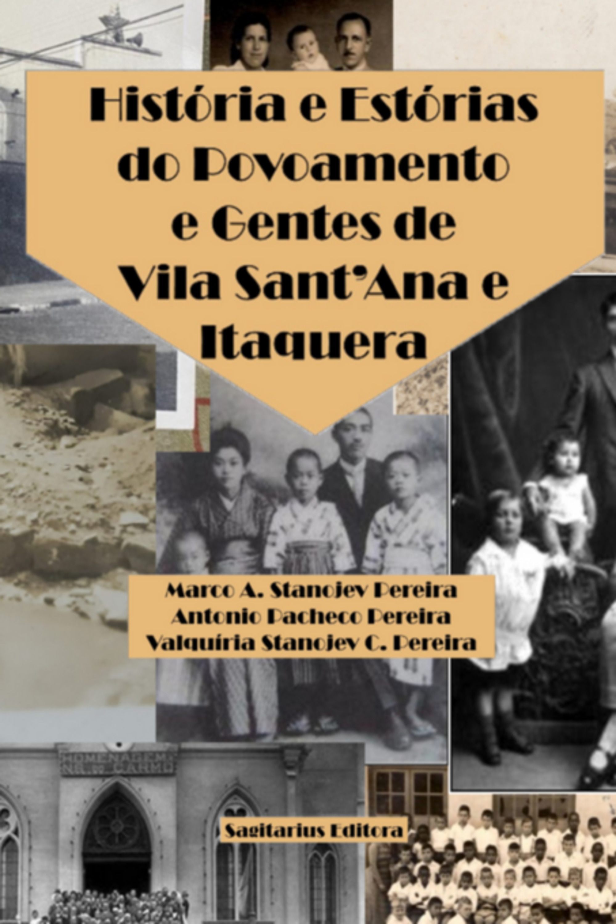 História E Estórias Do Povoamento E Gentes De Vila Sant'ana E Itaquera