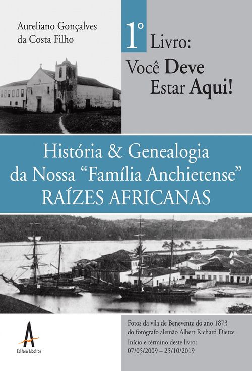 História & Genealogia da Nossa “Família Anchietense” Raízes Africanas