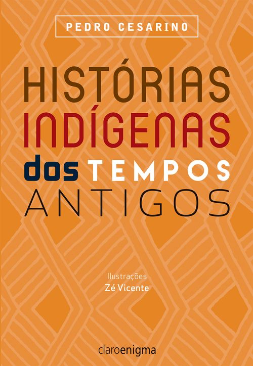 Histórias indígenas dos tempos antigos