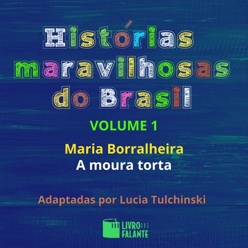Histórias maravilhosas do Brasil - volume 1
