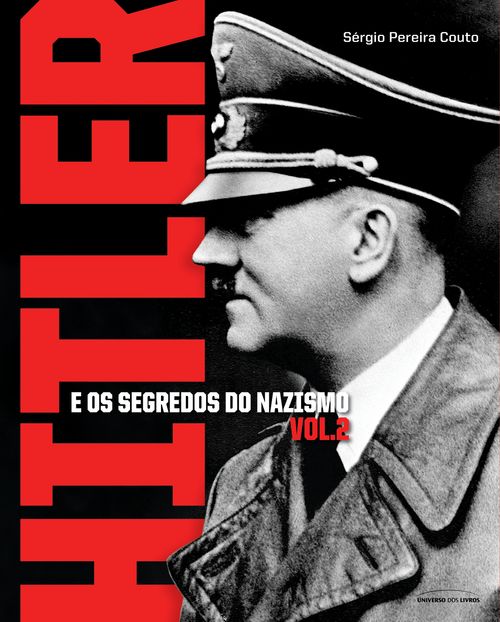 Hitler e os Segredos do Nazismo - Vol 2