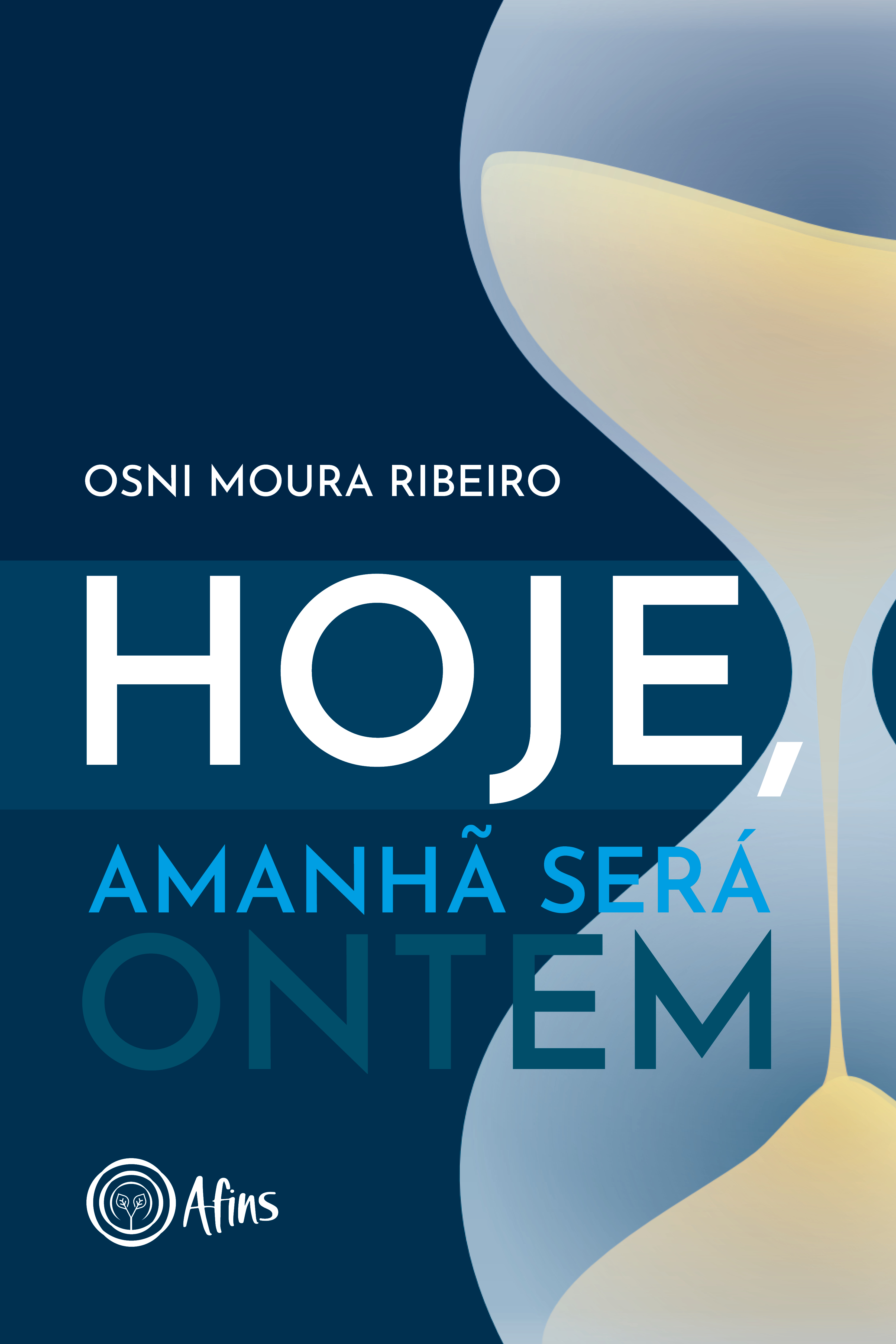 Hoje, amanhã será ontem