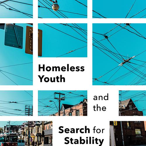 Homeless Youth and the Search for Stability