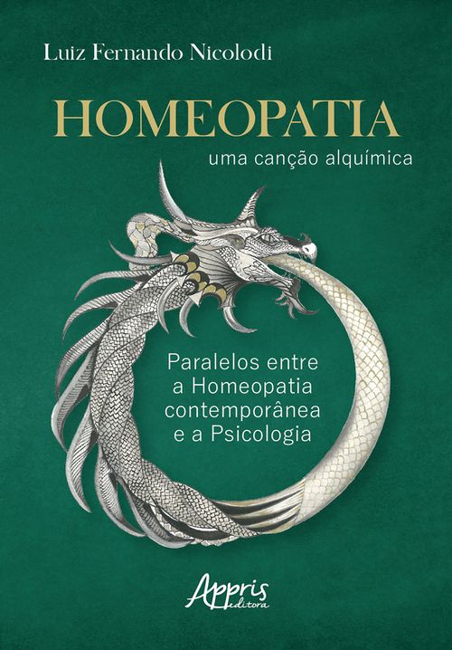 Homeopatia: Uma Canção Alquímica; Paralelos entre a Homeopatia Contemporânea e a Psicologia
