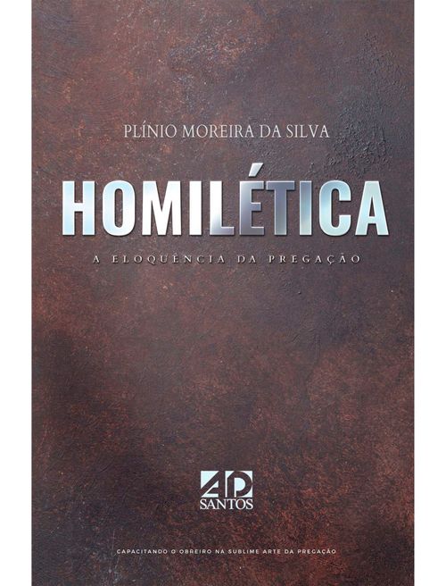 Homilética | A Eloquência da Pregação