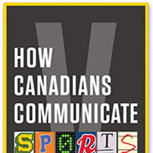 How Canadians Communicate V