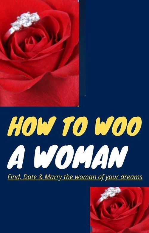 How To Woo a Woman