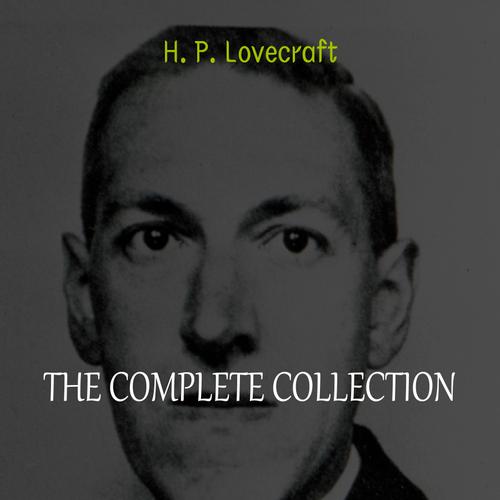 H.P. Lovecraft: The Complete Collection