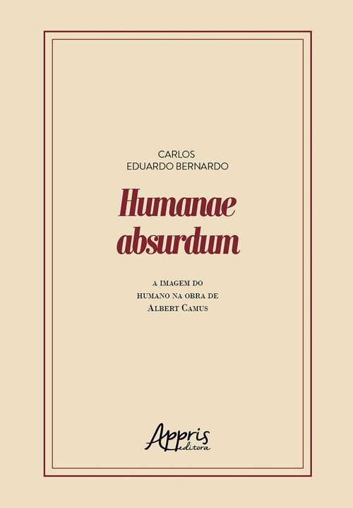 Humanae Absurdum: A Imagem do Humano na Obra de Albert Camus