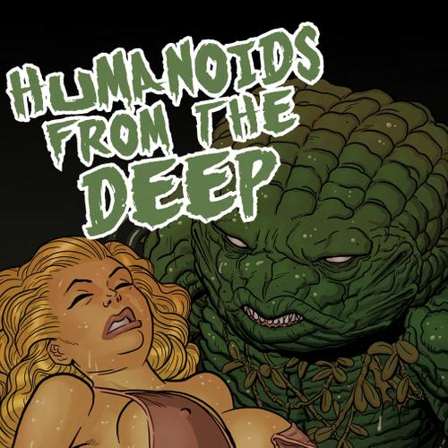 Humanoids from the Deep