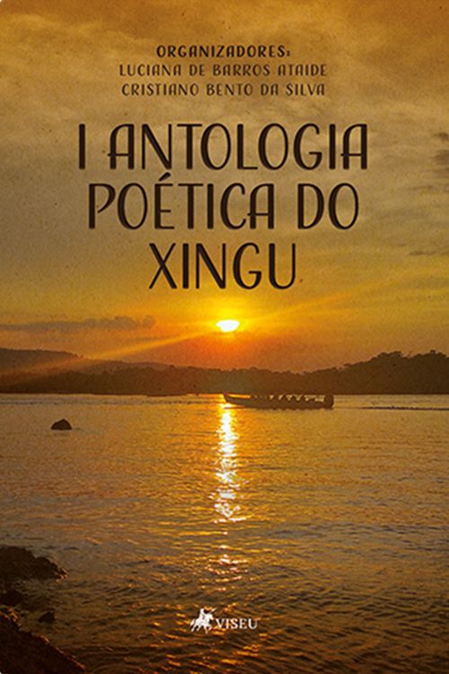 I Antologia Poética do Xingu