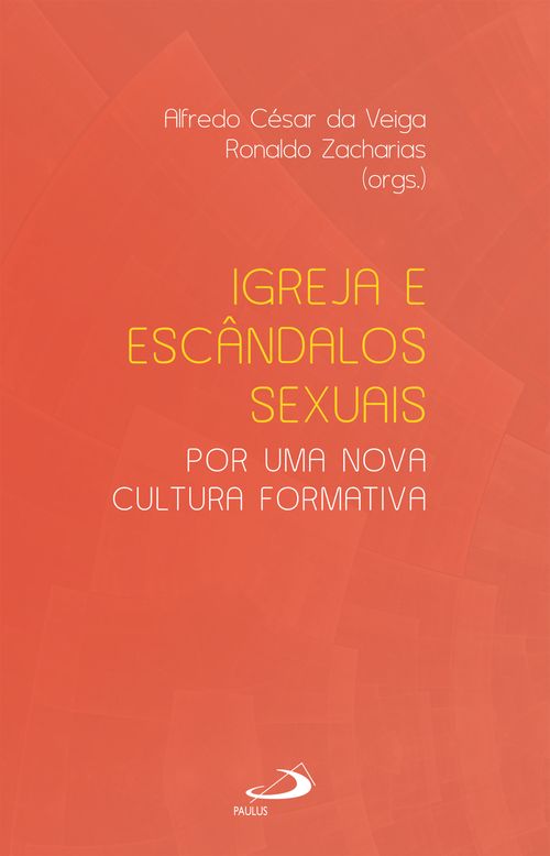 Igreja e escândalos sexuais: por uma nova cultura formativa