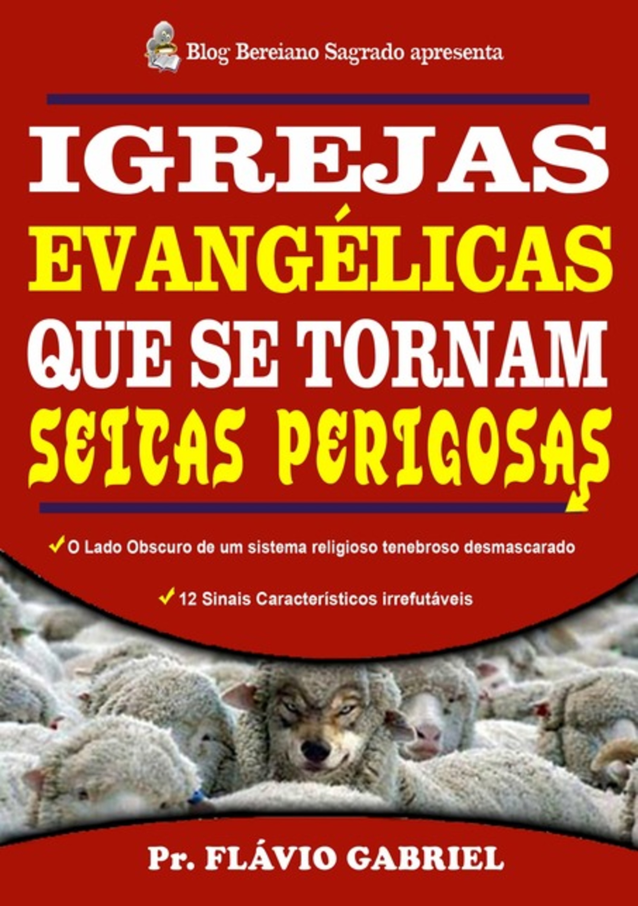 Igrejas Evangélicas Que Se Tornam Seitas Perigosas