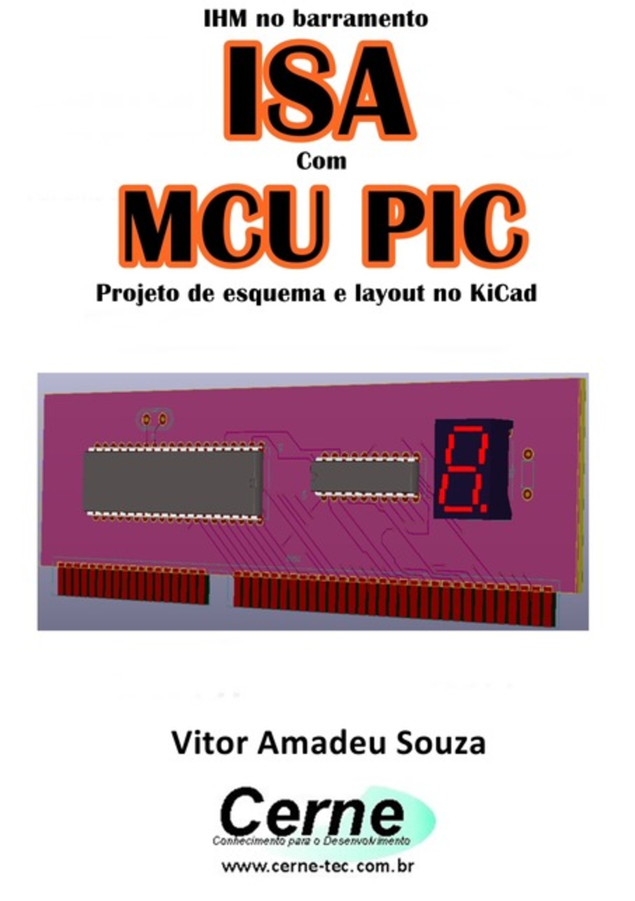 Ihm No Barramento Isa Com O Mcu Pic Projeto De Esquema E Layout No Kicad