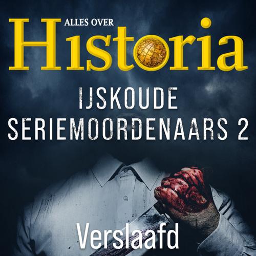 IJskoude seriemoordenaars 2 - Verslaafd aan moord