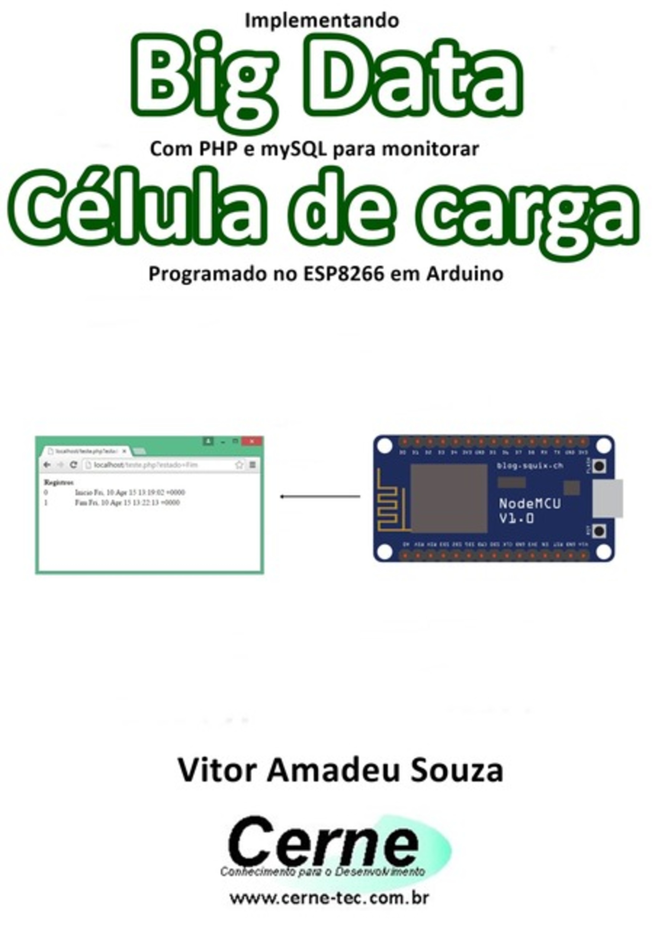 Implementando Big Data Com Php E Mysql Para Monitorar Célula De Carga Programado No Esp8266 Em Arduino