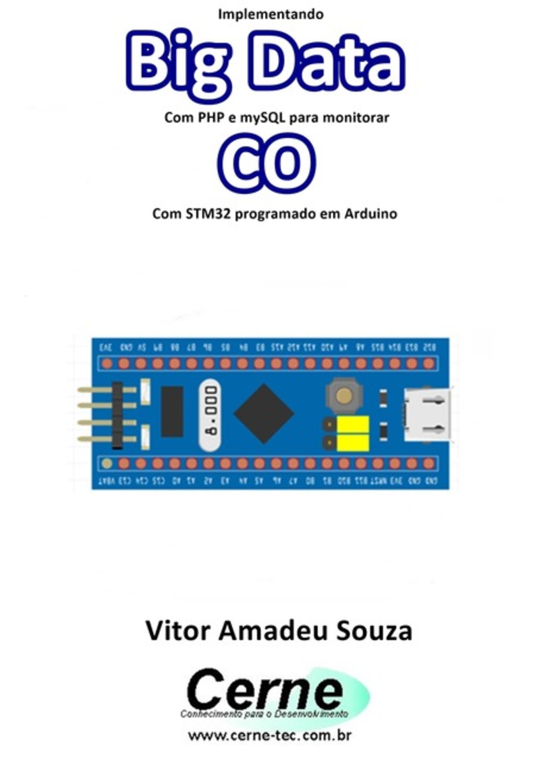 Implementando Big Data Com Php E Mysql Para Monitorar Co Com Stm32 Programado Em Arduino