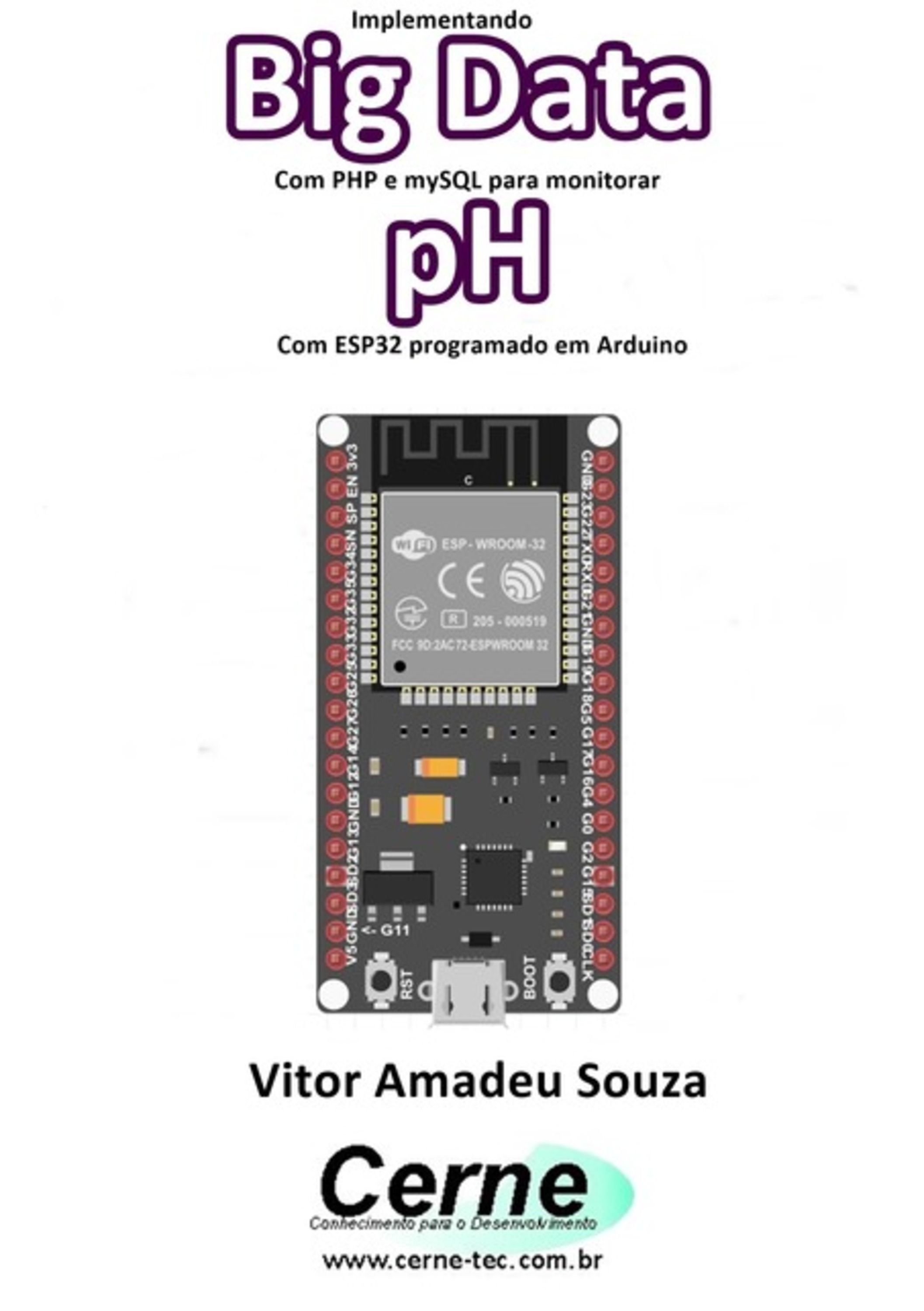 Implementando Big Data Com Php E Mysql Para Monitorar Ph Com Esp32 Programado Em Arduino