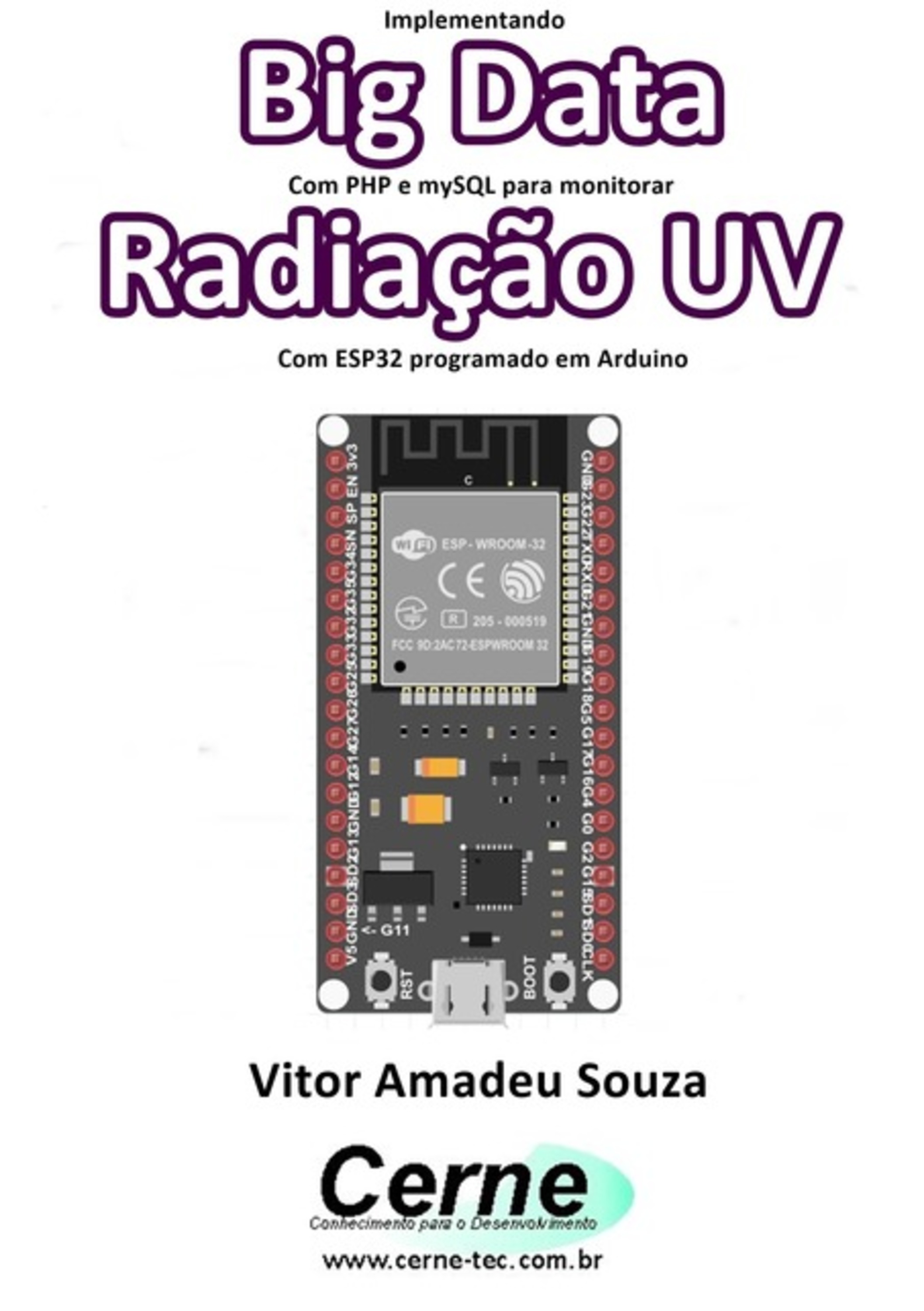 Implementando Big Data Com Php E Mysql Para Monitorar Radiação Uv Com Esp32 Programado Em Arduino