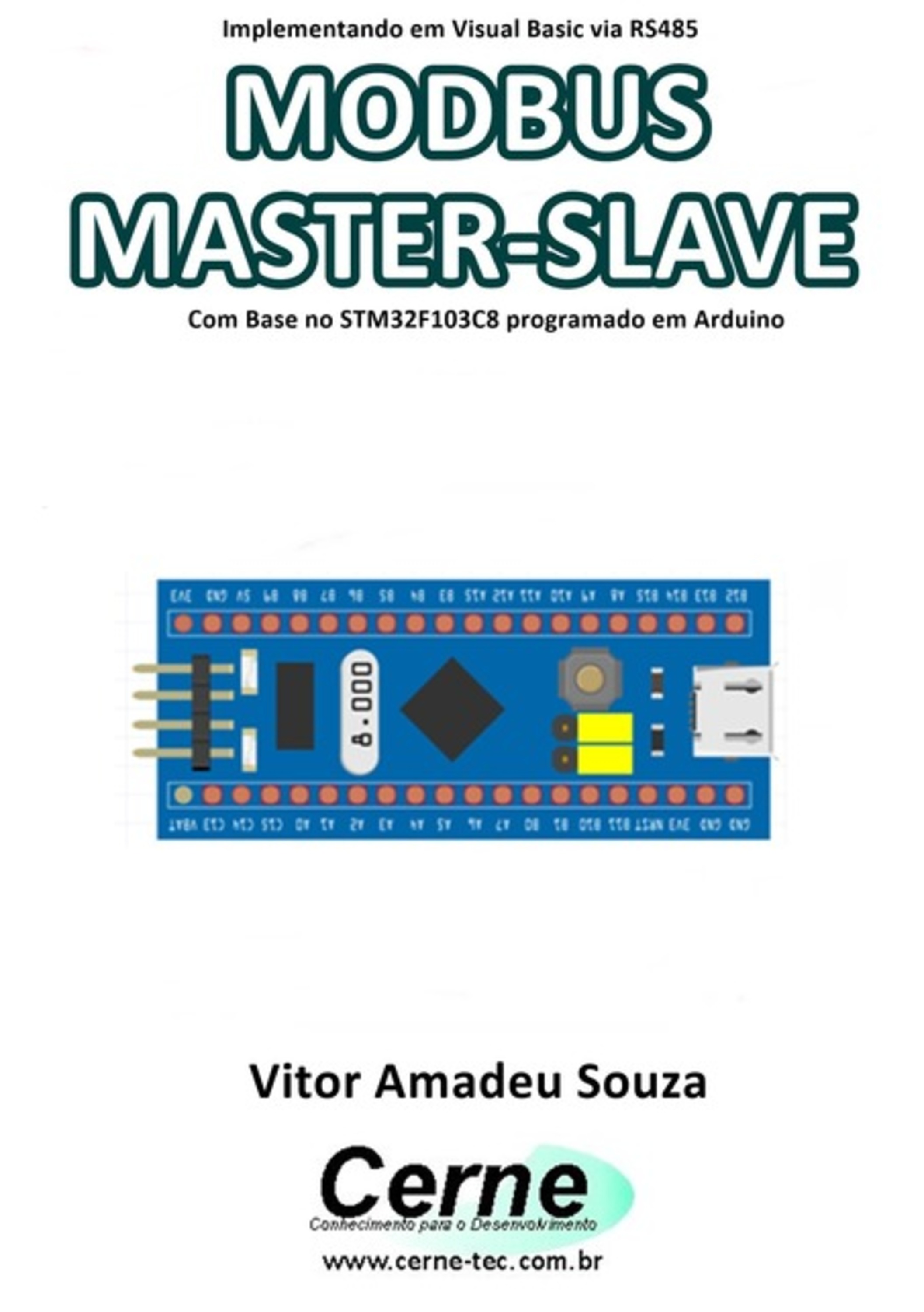 Implementando Em Visual Basic Via Rs485 Modbus Master-slave Com Base No Stm32f103c8 Programado Em Arduino