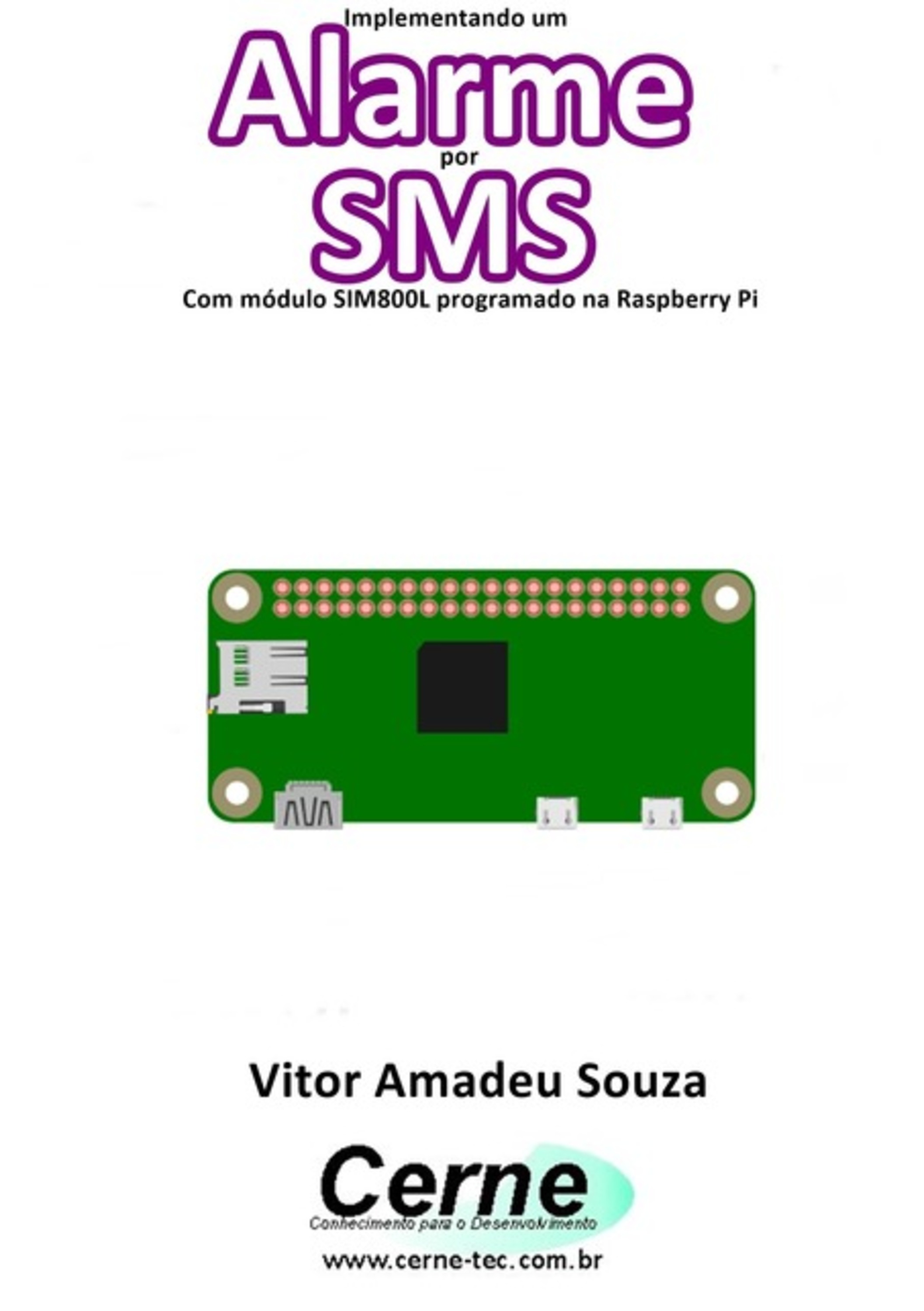 Implementando Um Alarme Por Sms Com Módulo Sim800l Programado Na Raspberry Pi