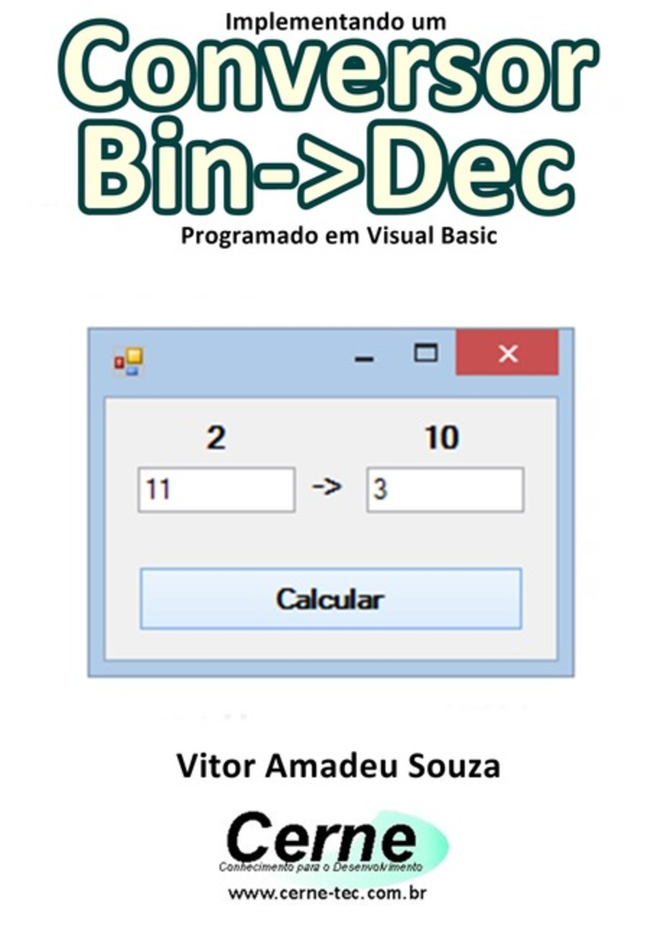 Implementando Um Conversor Bin->dec Programado Em Visual Basic