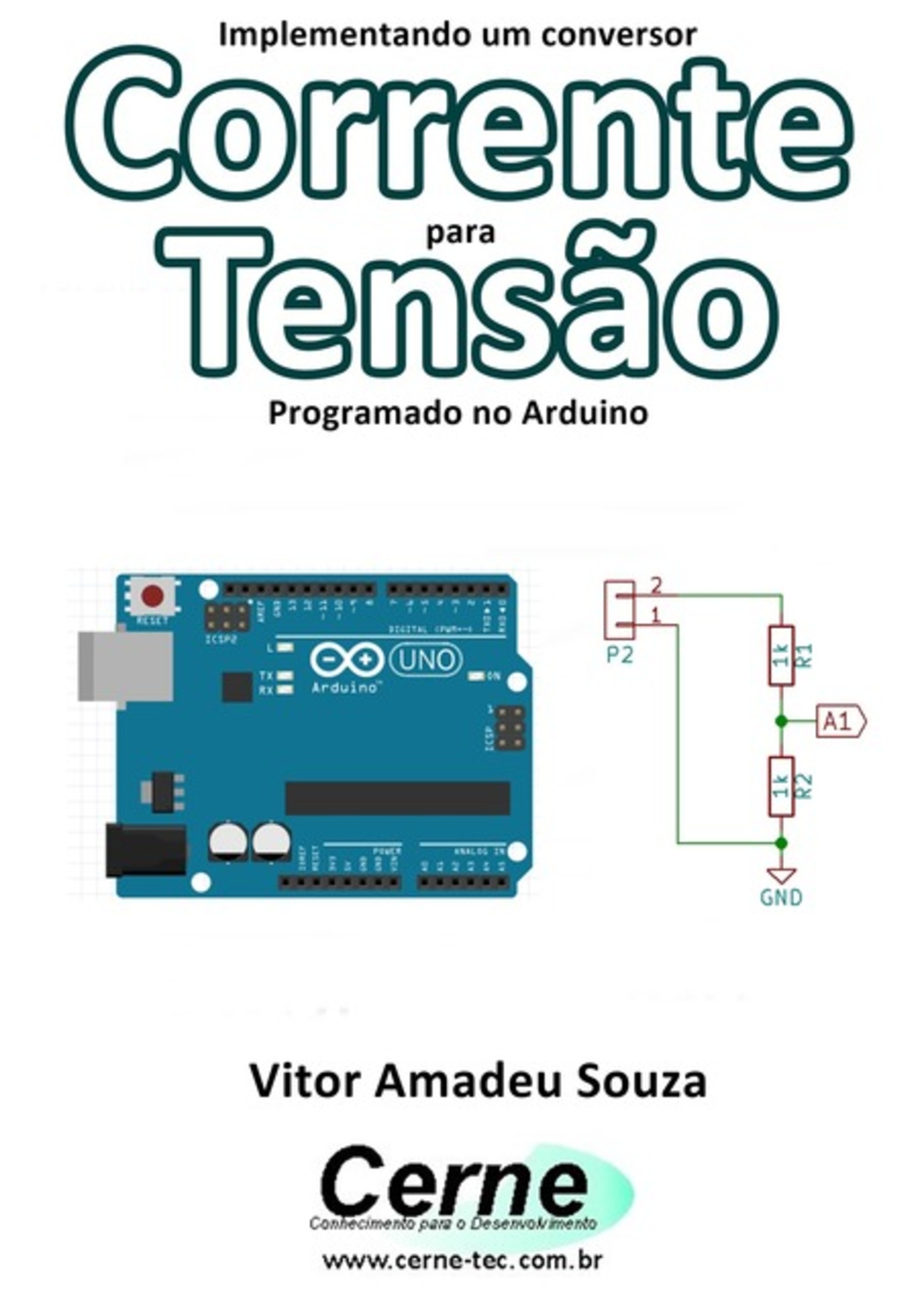 Implementando Um Conversor Corrente Para Tensão Programado No Arduino