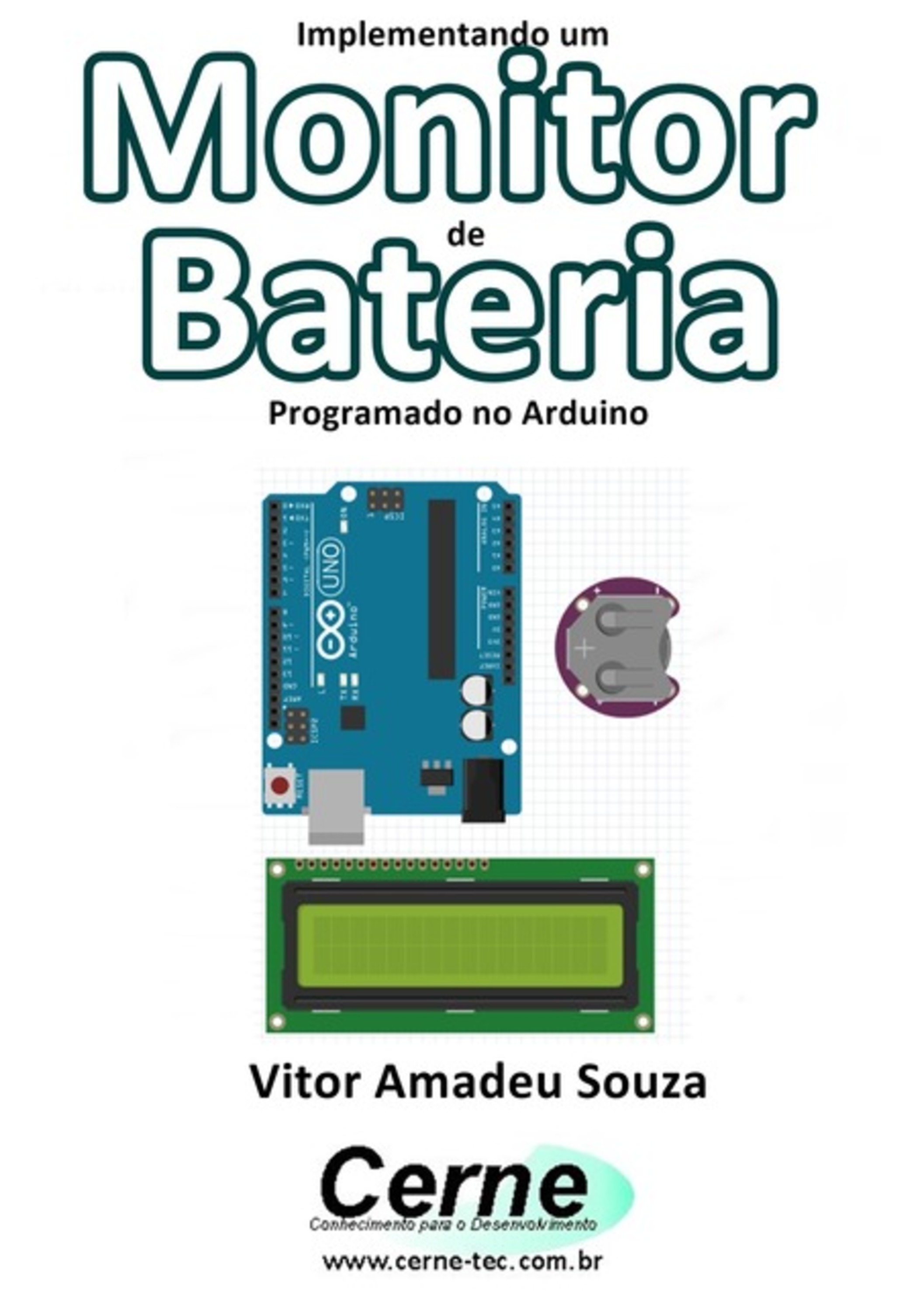 Implementando Um Monitor De Bateria Programado No Arduino