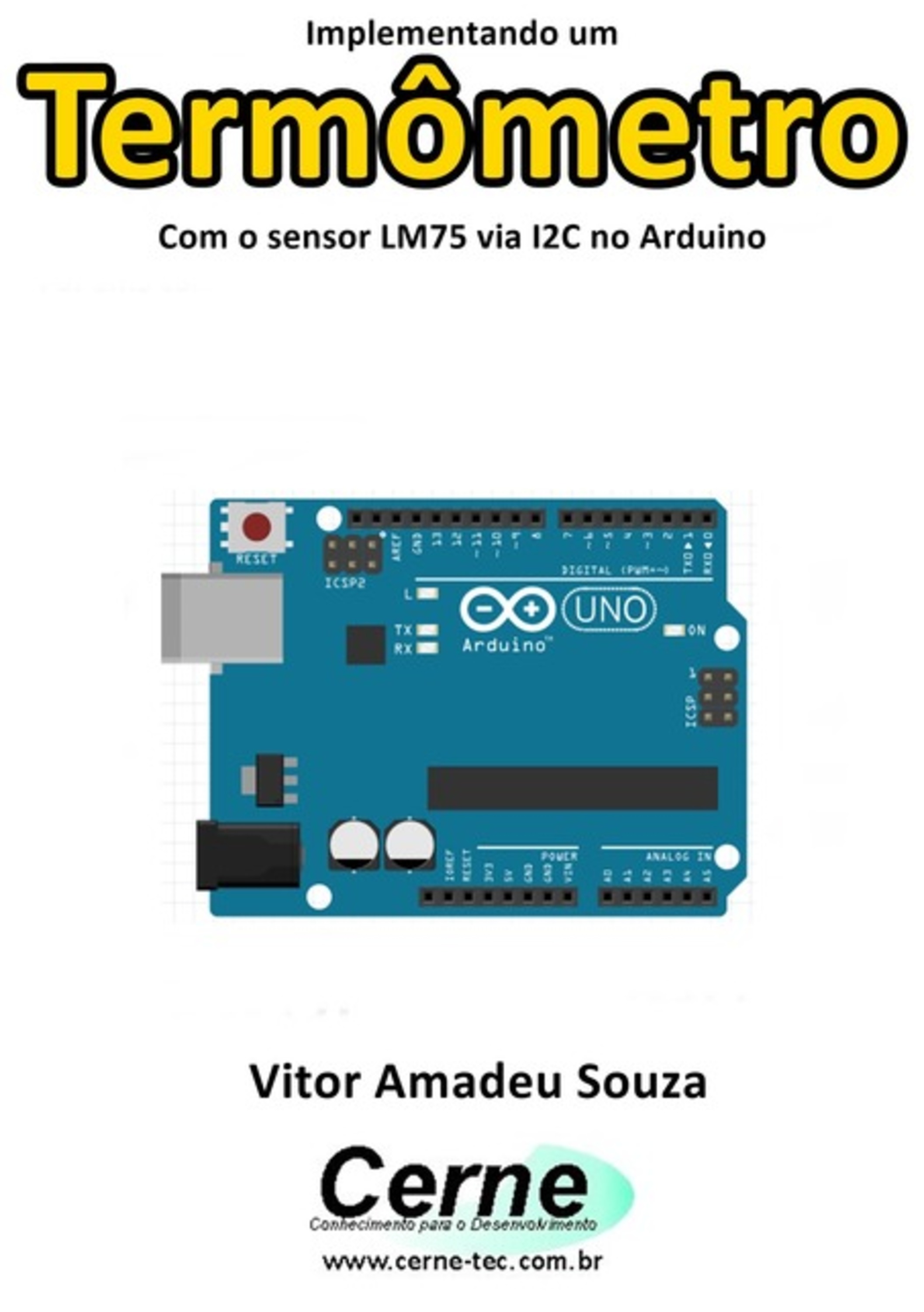 Implementando Um Termômetro Com O Sensor Lm75 Via I2c No Arduino