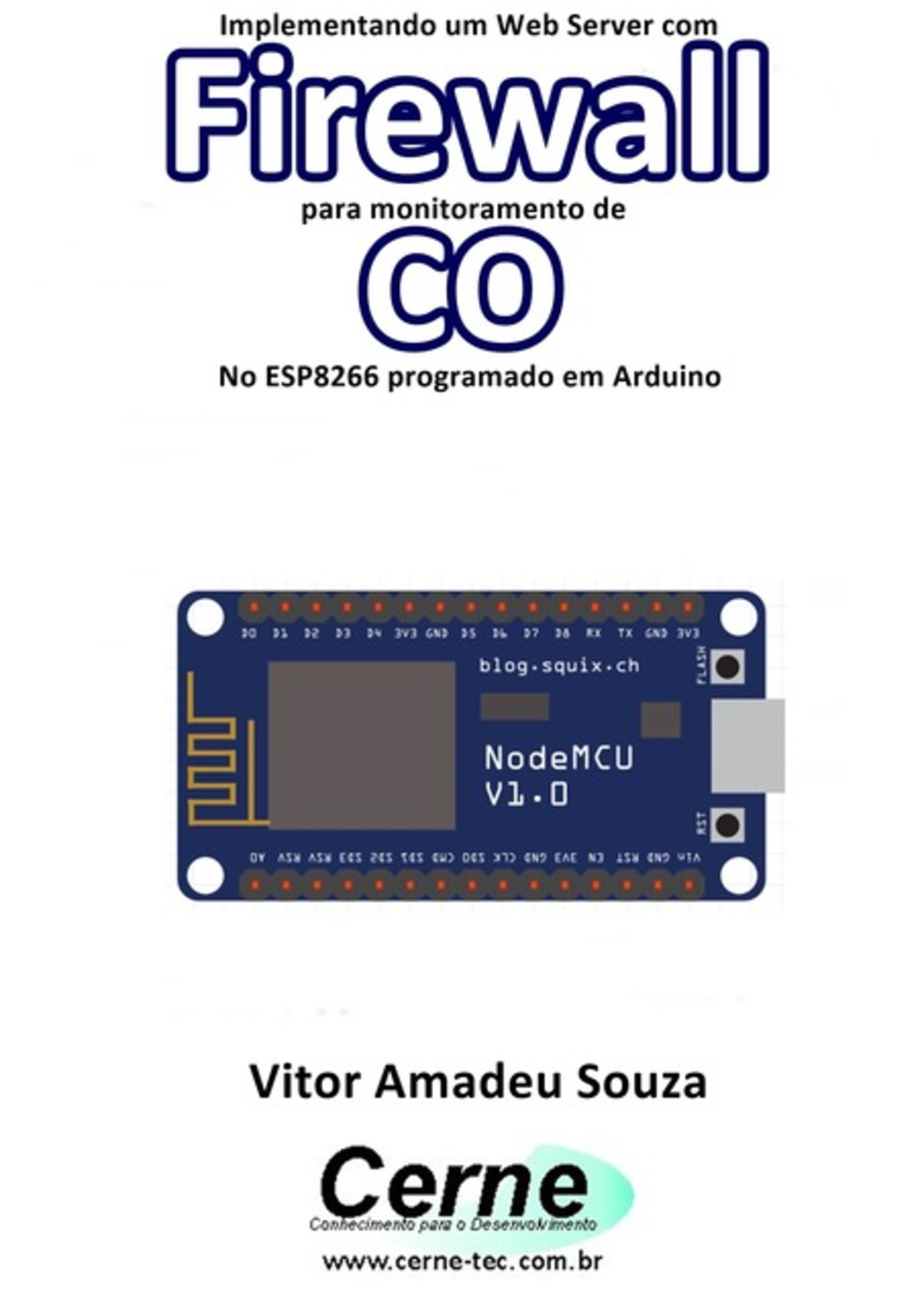 Implementando Um Web Server Com Firewall Para Monitoramento De Co No Esp8266 Programado Em Arduino