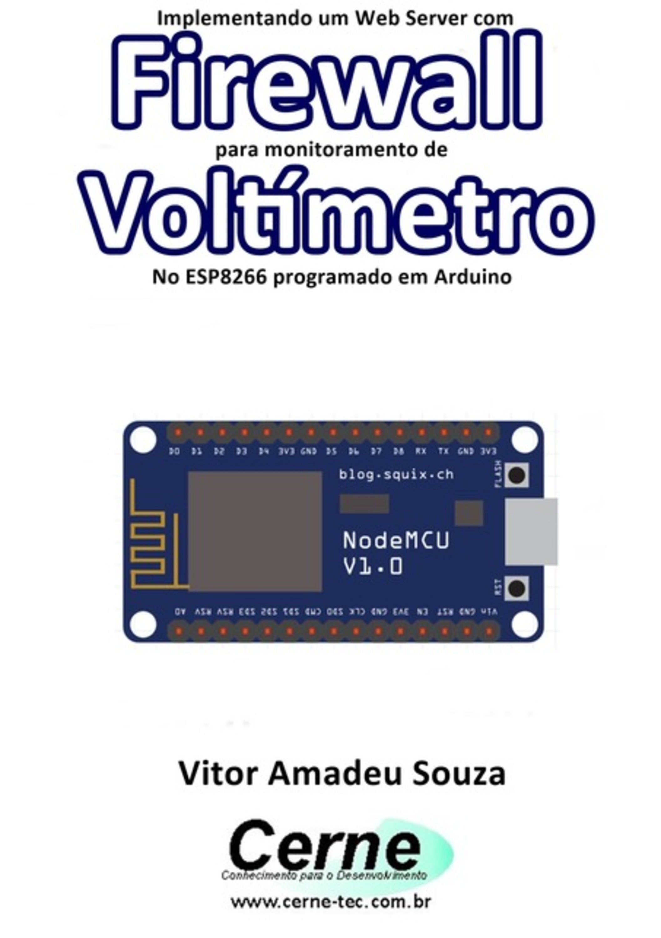 Implementando Um Web Server Com Firewall Para Monitoramento De Voltímetro No Esp8266 Programado Em Arduino