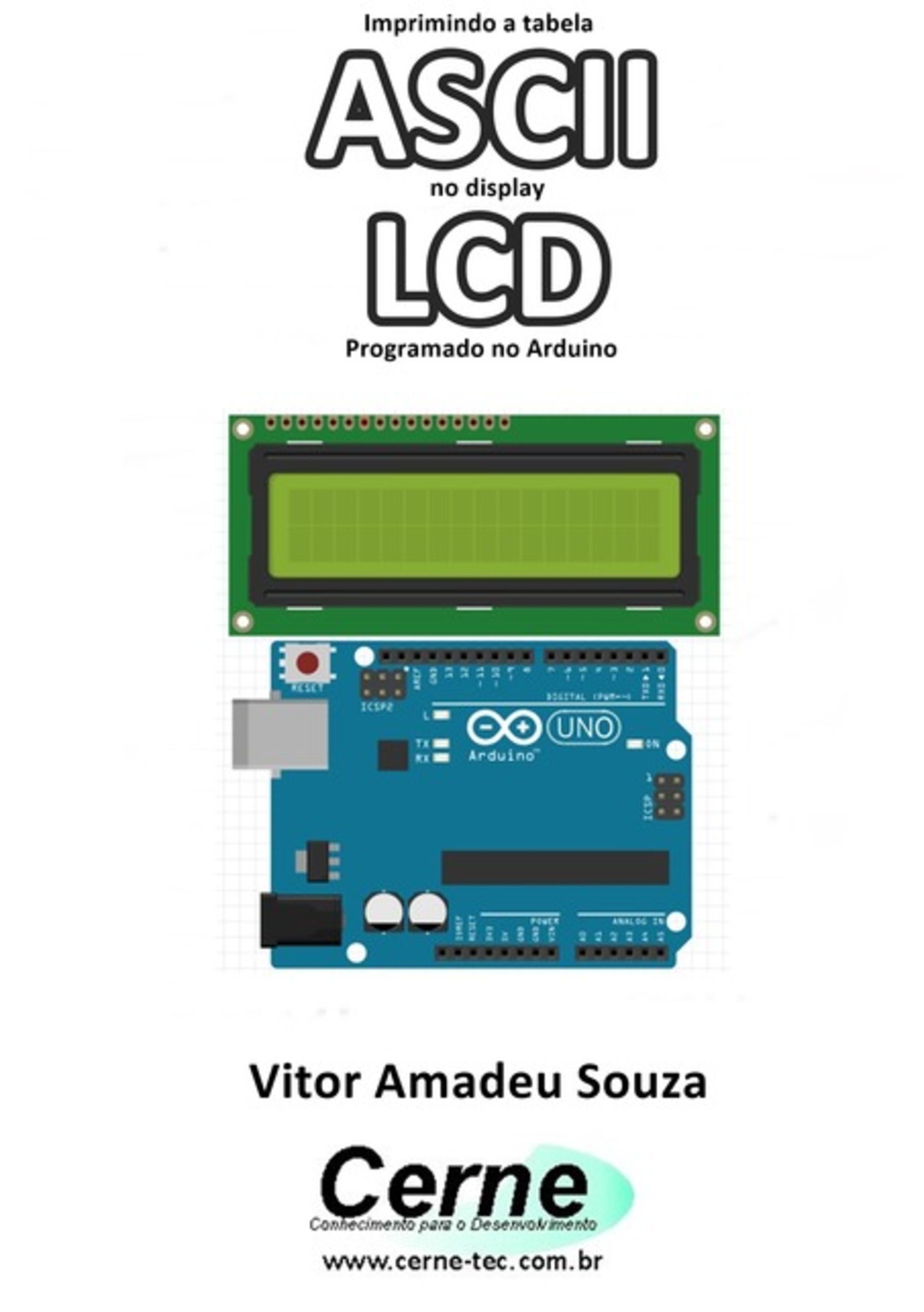 Imprimindo A Tabela Ascii No Display Lcd Programado No Arduino