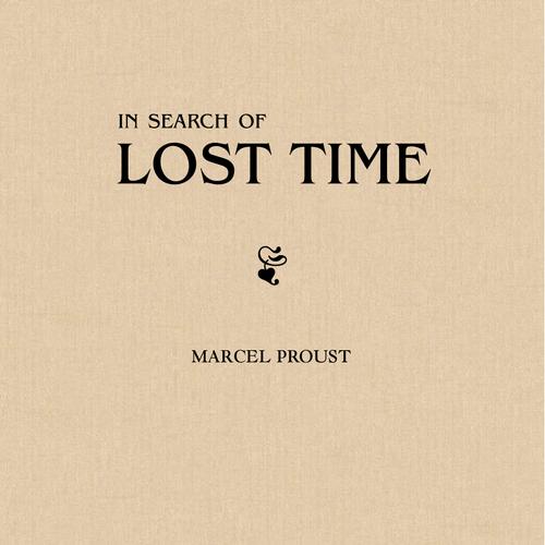 In Search of Lost Time [volumes 1 to 7]