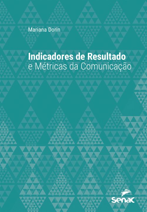 Indicadores de resultado e métricas da comunicação