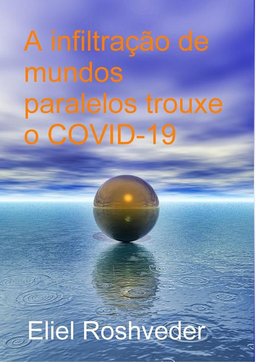 infiltração de mundos paralelos trouxe o COVID-19 