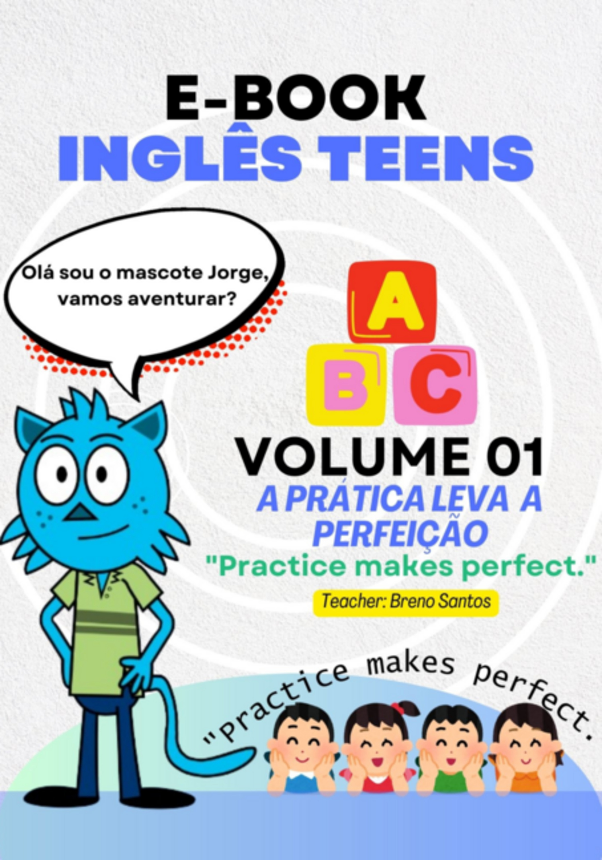 Inglês Teens- A Prática Leva À Perfeição