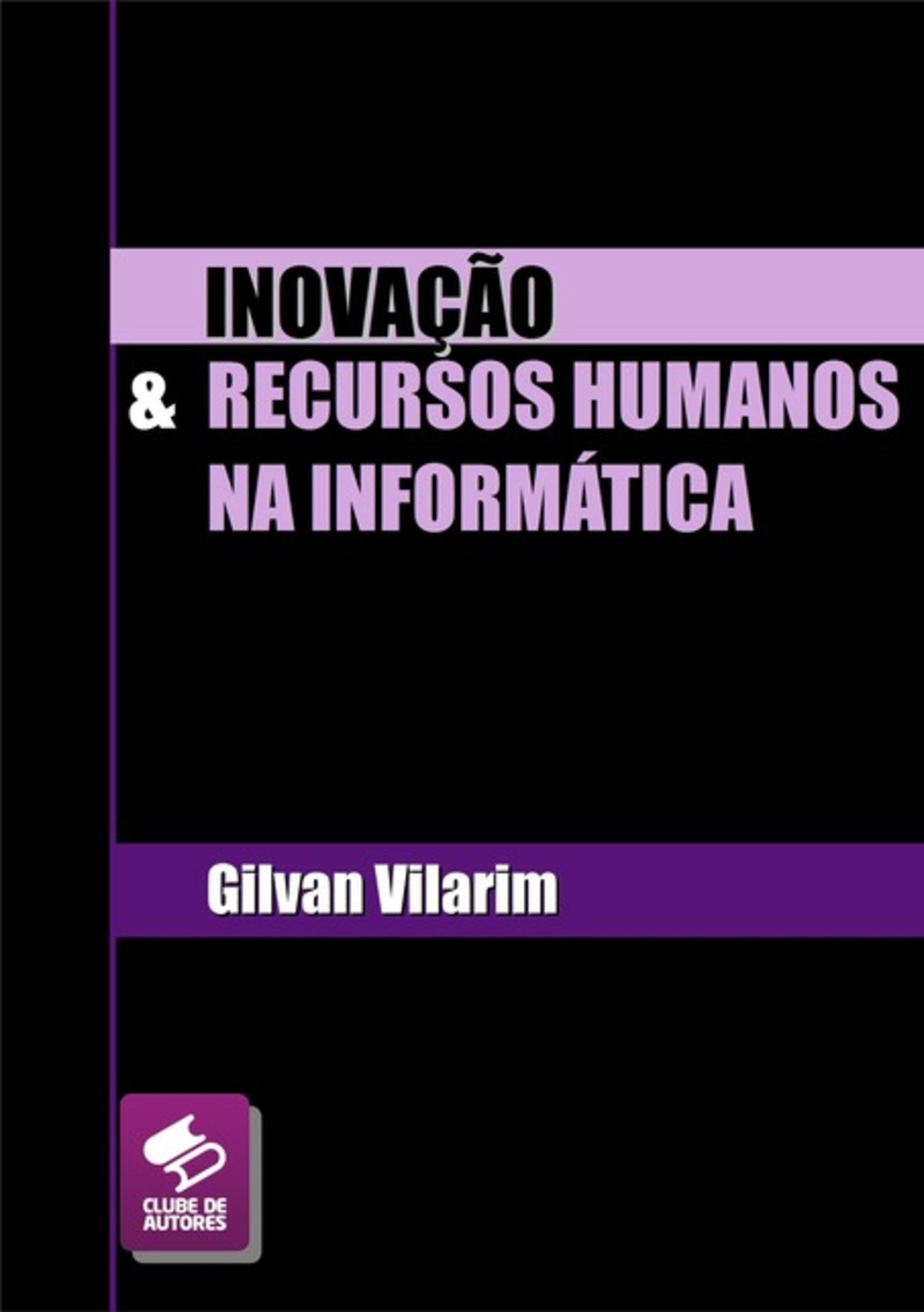 Inovação E Recursos Humanos Na Informática