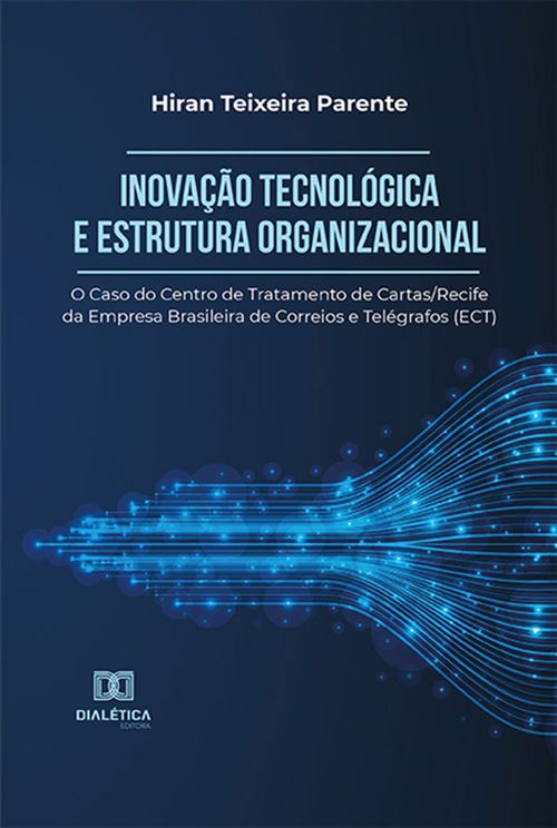 Inovação Tecnológica e Estrutura Organizacional