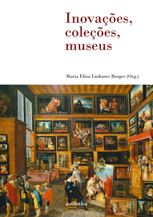 Inovações, coleções, museus