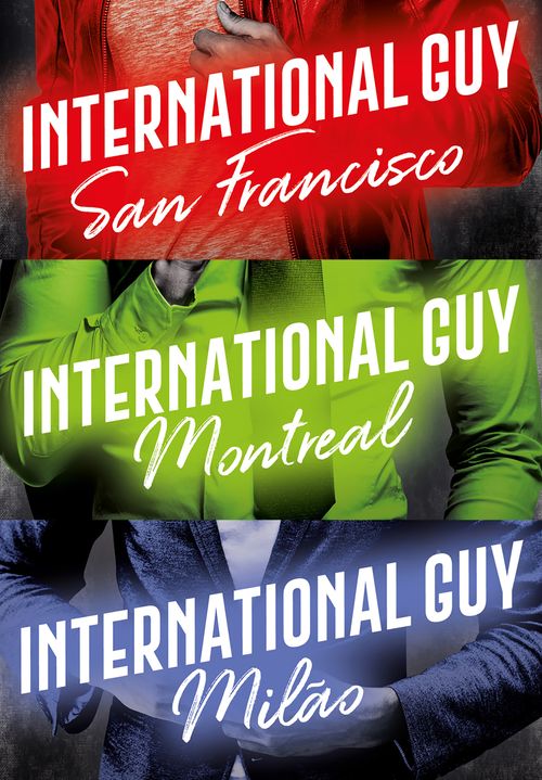 International Guy: Milão, San Francisco, Montreal (Vol. 2)